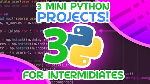 3 Mini Python Projects - For Intermediates