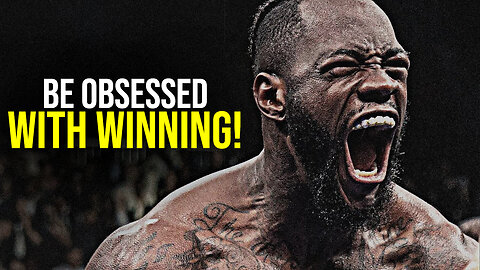 Be Obsessed With Winning - Motivational Speech