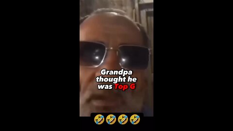 When your grandfather watches Top G all day…