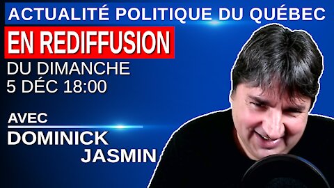 5 décembre 2021 - Actualité Politique Du Québec en Rediffusion