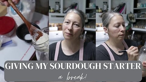 SOURDOUGH WEDNESDAY | GIVING YOUR STARTER A BREAK | STORING YOUR STARTER