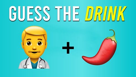 Can You Guess The Drink by Emoji? Drink Emoji Quiz