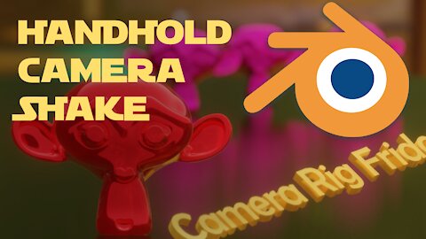 Blender 2.82. How to rig camera. Part 3 Handhold Camera Shake