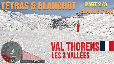 [4K] Skiing Val Thorens, Tétras & Blanchot From Plan de l'Eau P2/3, Les3Vallées France, GoPro HERO11