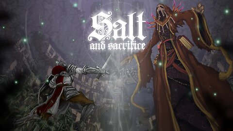 Salt and Sacrifice [PC, Switch] - November 7 2023