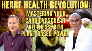 Heart Health Revolution: Mastering Your Cardiovascular Wellness with Plant-Based Power