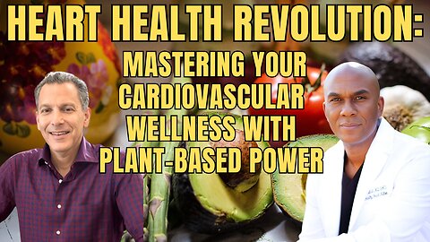 Heart Health Revolution: Mastering Your Cardiovascular Wellness with Plant-Based Power