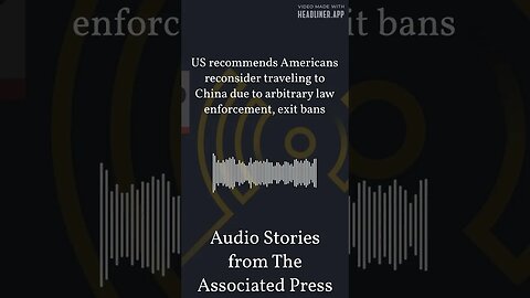 US recommends Americans reconsider traveling to China due to arbitrary law enforcement, exit...