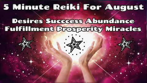 Reiki Blessings For August✨Success Desires Fulfillment Abundance Prosperity + More🌈5 Min Sesh