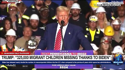 TRUMP: “325,000 MIGRANT CHILDREN MISSING THANKS TO BIDEN/HARRIS"