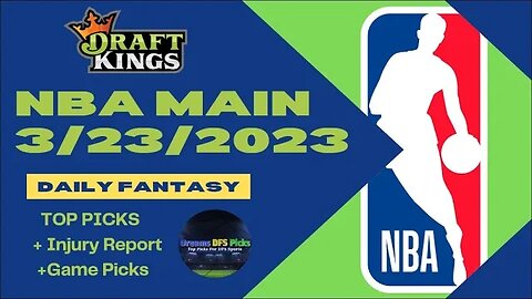 Dreams Top Picks NBA DFS Today Main Slate 3/23/23 Daily Fantasy Sports Strategy DraftKings