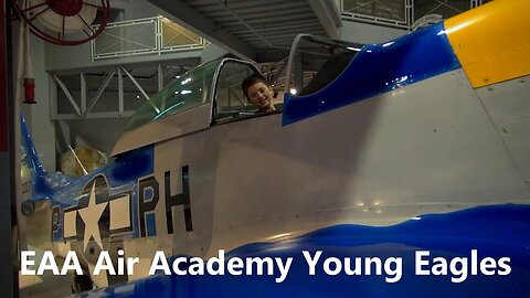 EAA Air Academy Camp: A Dream Come True for Aviation Lovers + Museum tour. Jake the Motorhead