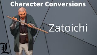 Character Conversions - Zatoichi