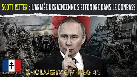 SCOTT RITTER : L’Attaque désespérée ukrainienne de Koursk - Le front dans le Donbass s'effondre