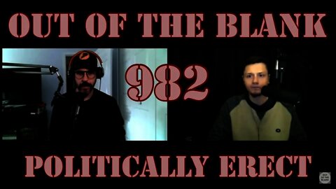 Out Of The Blank #982 - Politically Erect (Adam Nutter)