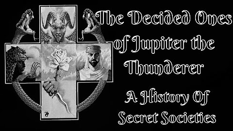 The Decided Ones of Jupiter the Thunderer: A History Of Secret Societies By Arkon Daraul 15/25