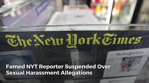 Famed NYT Reporter Suspended Over Sexual Harassment Allegations