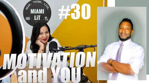 Miami Lit Podcast #30 - Motivation and You with Roger Pollard