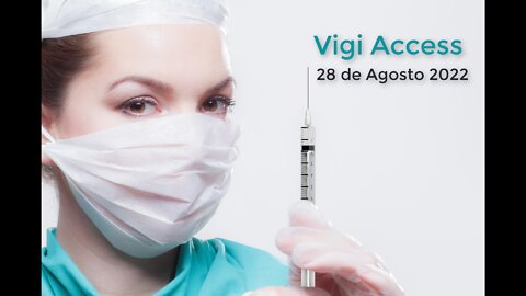 Vigiaccess al 28 de agosto 2022