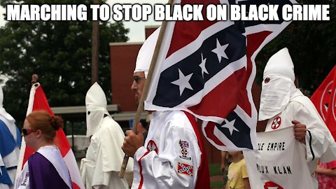 The KKK Would Never March For Blacks Killing Blacks, But Black Activist Marching Against Kyle