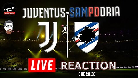 JUVENTUS-SAMPDORIA LIVE REATCION !