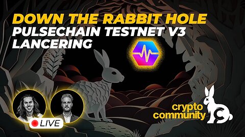 🧨 PulseChain Testnet V3 Live(stream)! - Cryptocommunity 🐇🔥