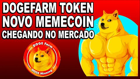 DOGEFARM TOKEN NOVO MEMECOIN CHEGANDO NO MERCADO