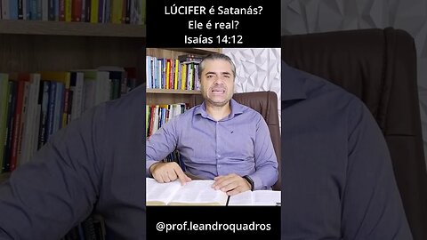 Satanás é Lúcifer?