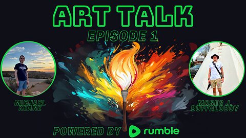 Art Talk Ep. 1 - New Beginnings with Moses Buffaloboy