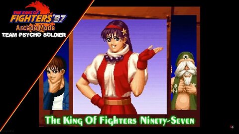 The King of Fighters 97: Arcade Mode - Team Psycho Soldier