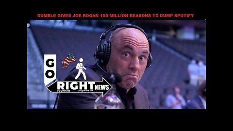 RUMBLE GIVES JOE ROGAN 100 MILLION REASONS TO DUMP SPOTIFY