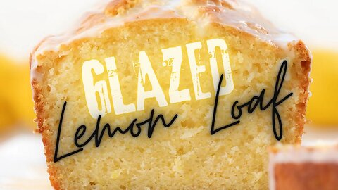 How to Make Glazed Lemon Loaf