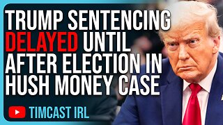 Trump Sentencing DELAYED Until After Election In Hush Money Case