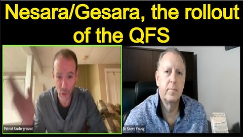 Dr. Scott Young - critical update on Nesara/Gesara, the rollout of the QFS!