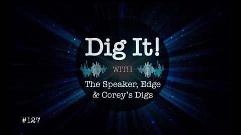 Dig It! #127: Covid Jab Evidence + Guest John Paul Rice