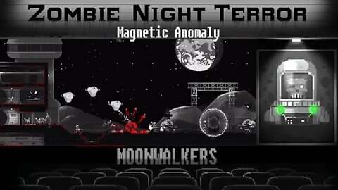 Zombie Night Terror: Moonwalkers #9 - Magnetic Anomaly (with commentary) PC