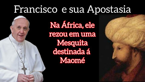 Mais APOSTASIA do Anti-Papa Francisco