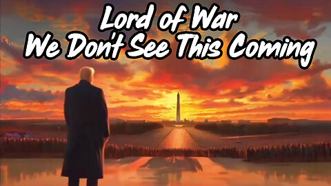 Lord Of War - We Don't See This Coming - 3/14/24..