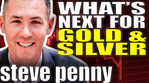 What's Next For Gold & Silver | Steve Penny