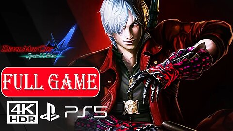 DEVIL MAY CRY 4 SPECIAL EDITION【FULL GAME】No Commentary ✔️4K 60ᶠᵖˢ HDR PS5