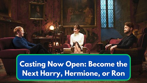 Casting Now Open! Be the Next Harry Potter, Hermione, or Ron in HBO’s New Reboot!