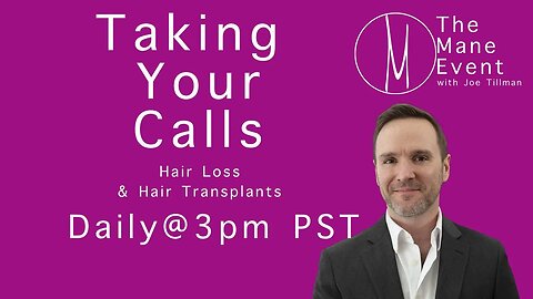 Hair Loss & Hair Transplants - The Mane Event - Episode 009