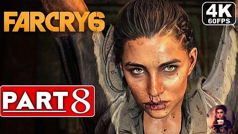 Far Cry 6 - Part 8 (4K Gameplay)