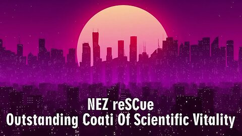 Nez Rescue - Outstanding Coati Of Scientific Vitality (Audio Official)