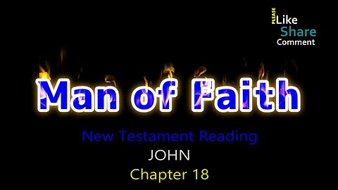 John Chapter 18, New Testament Reading NASB, Man of Faith Ministries