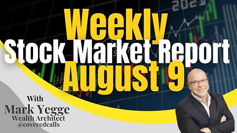 Weekly Stock Market Report August 9, 2024