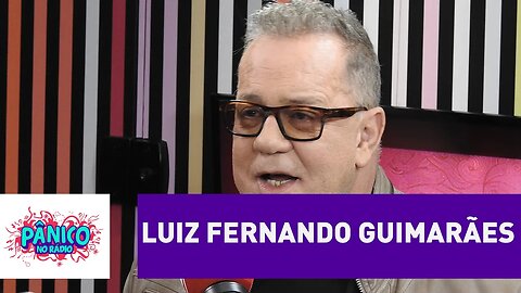 Luiz Fernando Guimarães diz “Não gosto muito de diretores” | Pânico