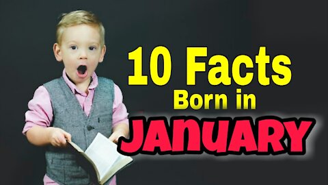 😱10 Unknown Facts about the People born in January!! Do know that??