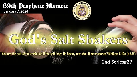 G3D's SALT SHAKERS 69th Prophetic Memoir Series#29