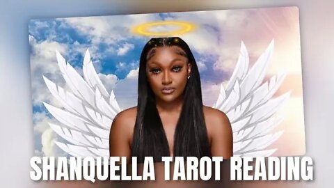 🕊SHANQUELLA ROBINSON TAROT READING - PART 1